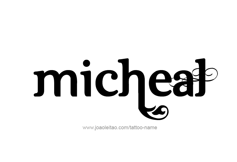 Tattoo Design  Name Micheal   