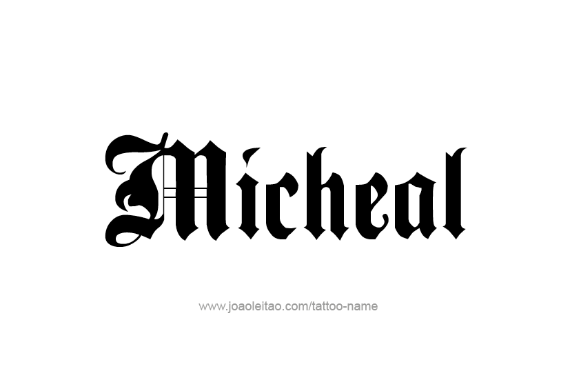 Tattoo Design  Name Micheal   