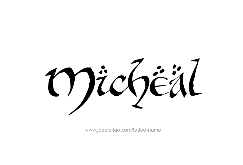 Tattoo Design  Name Micheal   