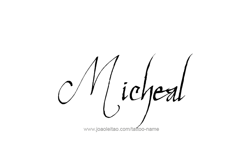 Tattoo Design  Name Micheal   