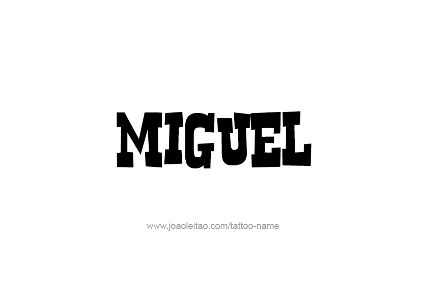 Tattoo Design  Name Miguel   