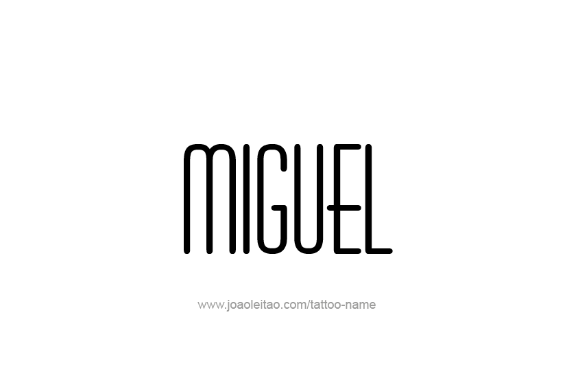 Tattoo Design  Name Miguel   