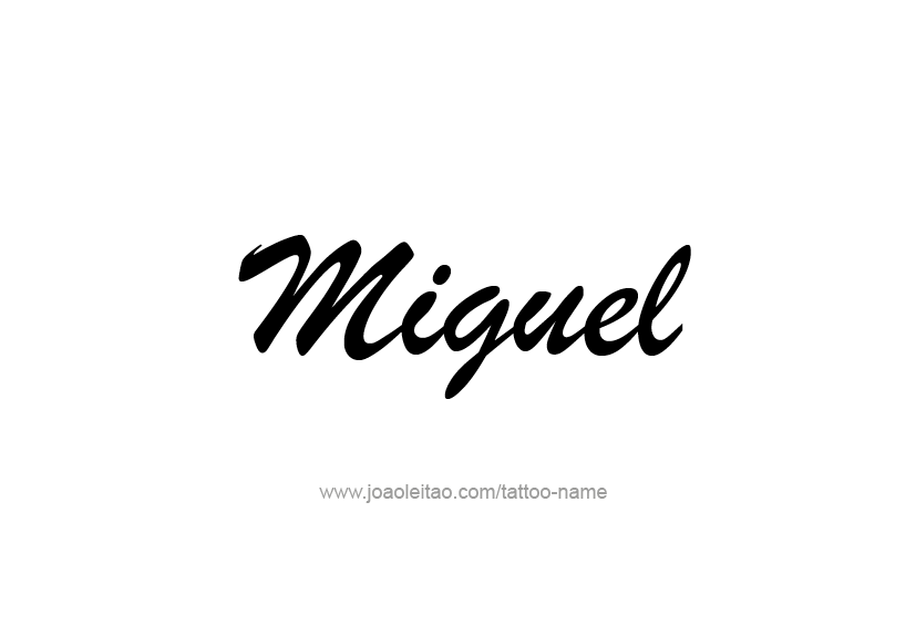 Tattoo Design  Name Miguel   