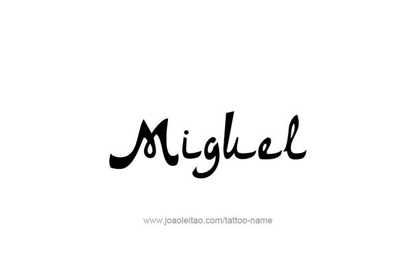 Tattoo Design  Name Miguel   