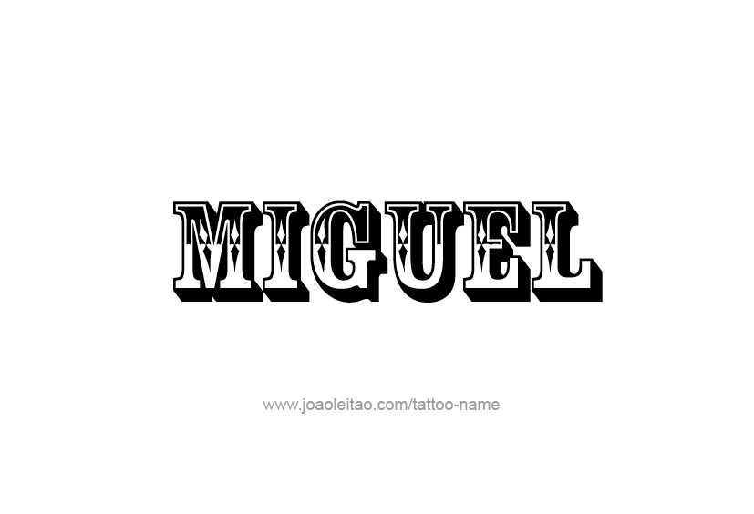 Tattoo Design  Name Miguel   