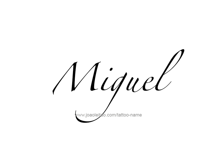 Tattoo Design  Name Miguel   