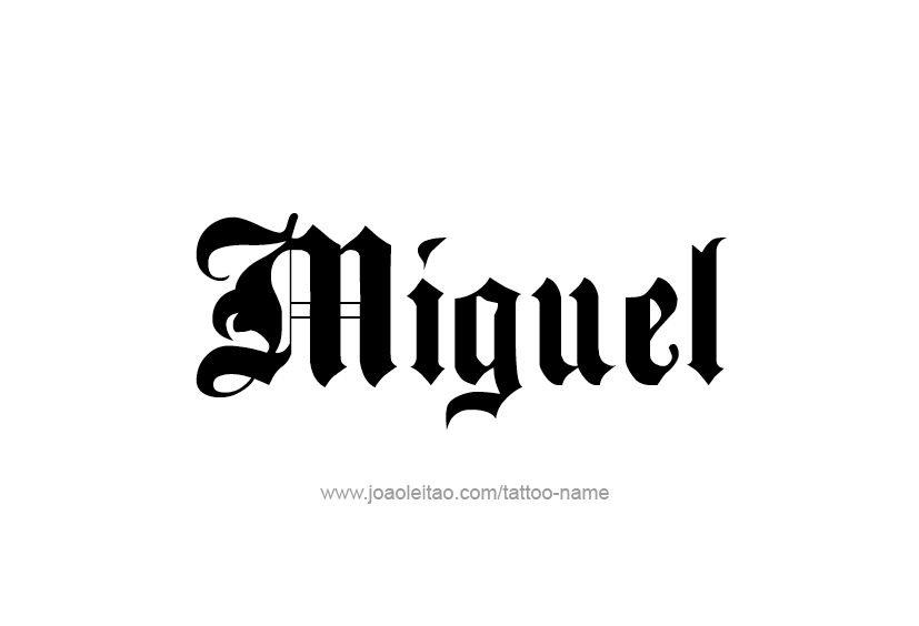 Tattoo Design  Name Miguel   