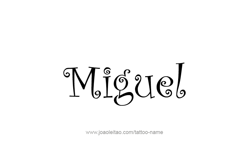 Tattoo Design  Name Miguel   