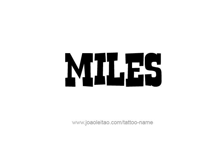 Tattoo Design  Name Miles   