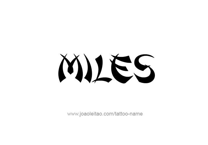 Tattoo Design  Name Miles
