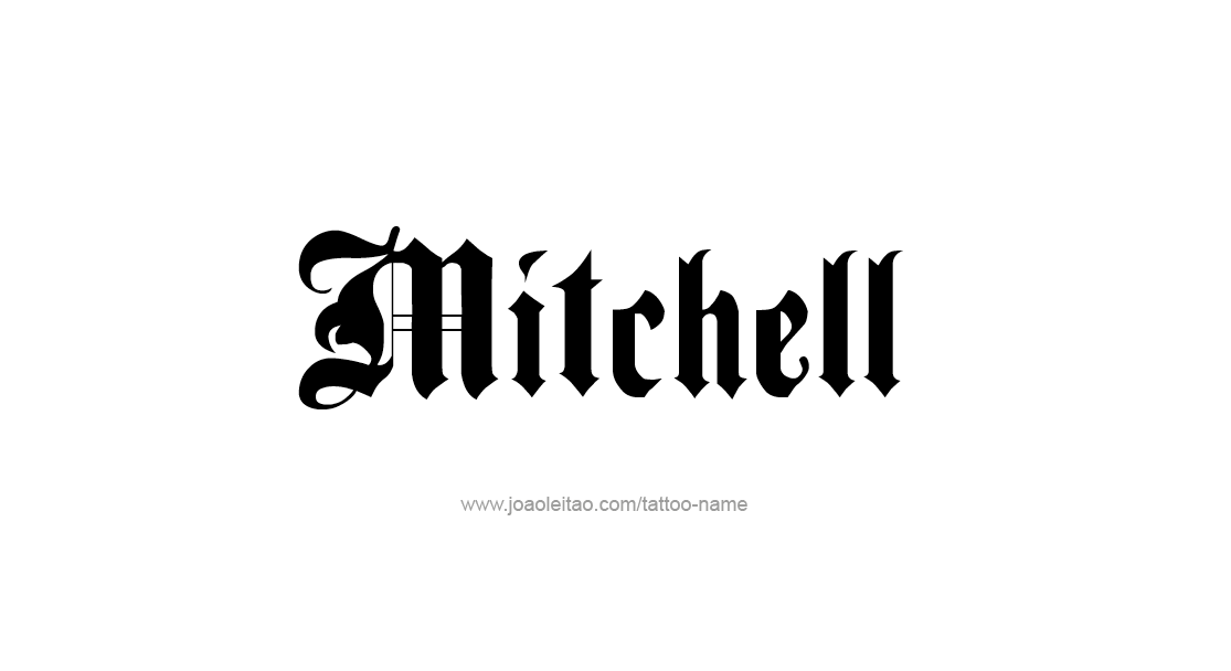 Tattoo Design  Name Mitchell   