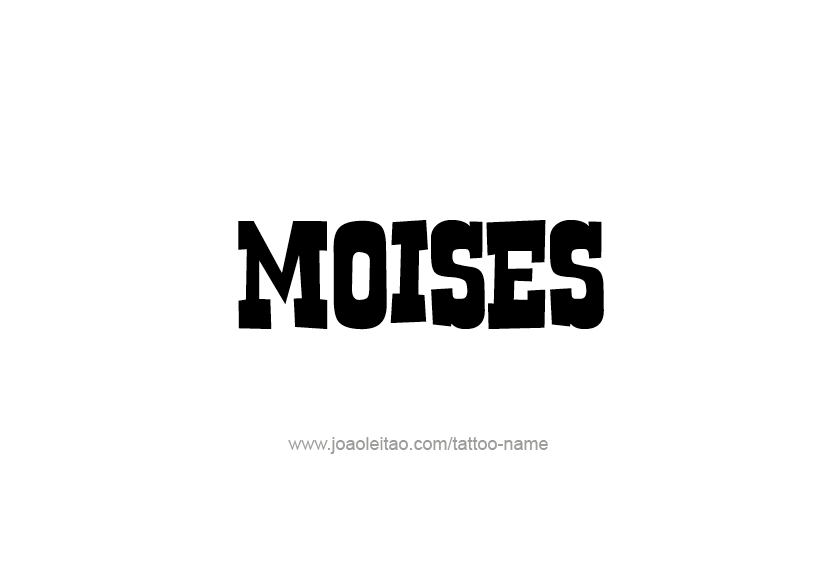 Tattoo Design  Name Moises   