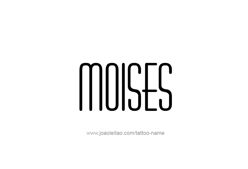 Tattoo Design  Name Moises   