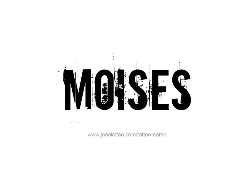 Tattoo Design  Name Moises   