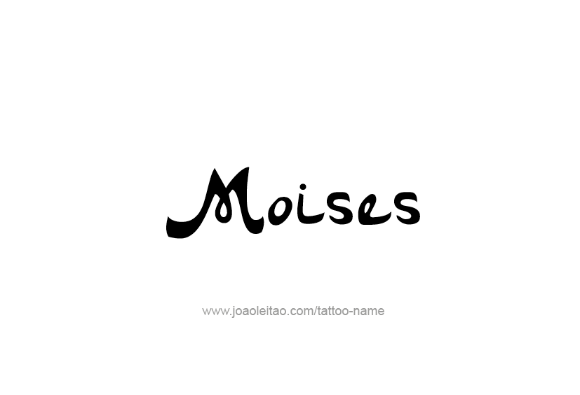 Tattoo Design  Name Moises   