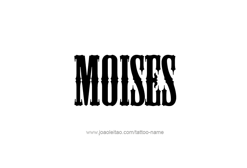 Tattoo Design  Name Moises   