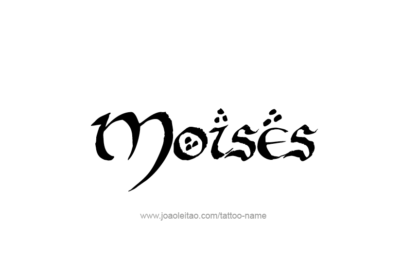 Tattoo Design  Name Moises   