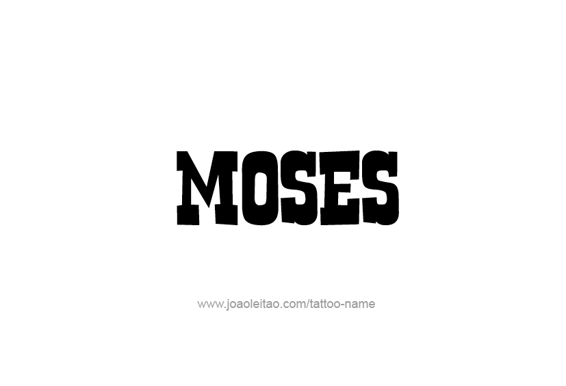 Tattoo Design  Name Moses   