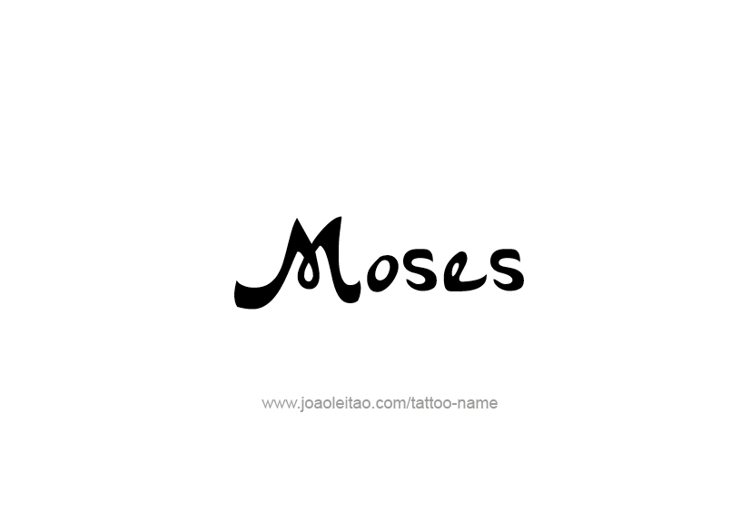 Tattoo Design  Name Moses   