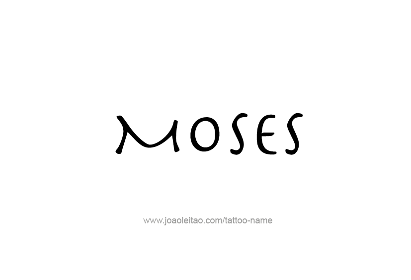 Tattoo Design  Name Moses   