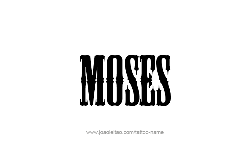 Tattoo Design  Name Moses   