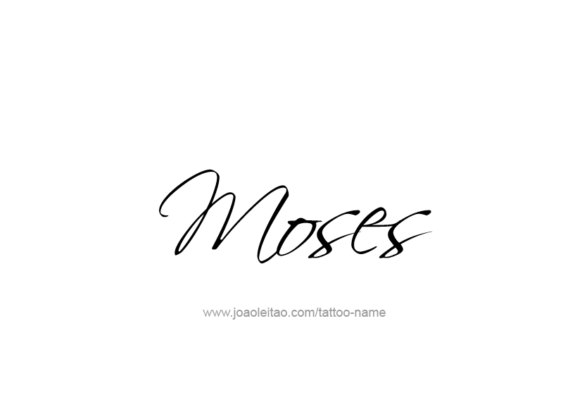 Tattoo Design  Name Moses   