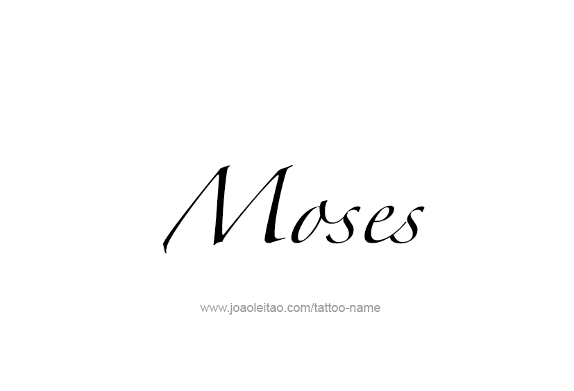 Tattoo Design  Name Moses   