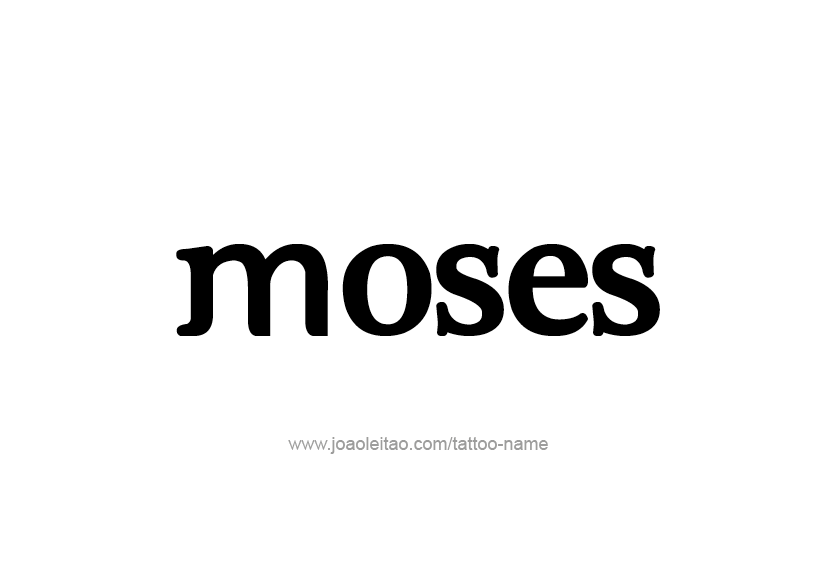 Tattoo Design  Name Moses   