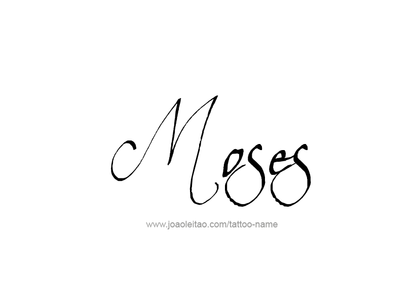 Tattoo Design  Name Moses   