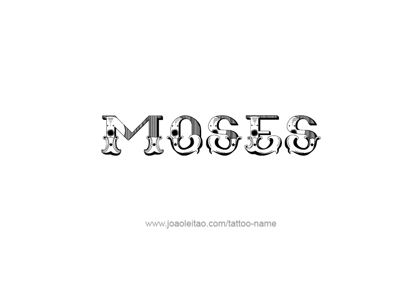 Tattoo Design  Name Moses   