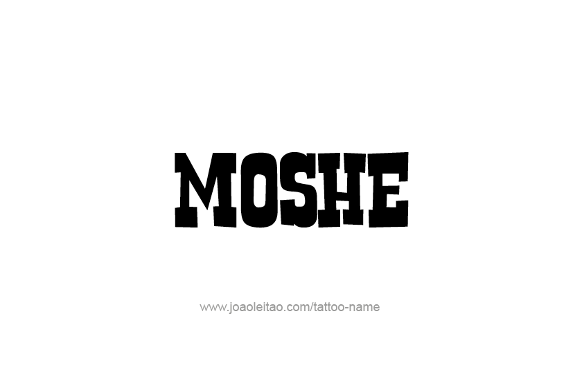 Tattoo Design  Name Moshe   