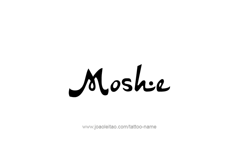 Tattoo Design  Name Moshe   