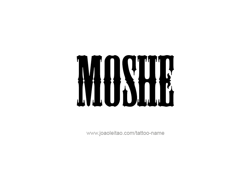 Tattoo Design  Name Moshe   