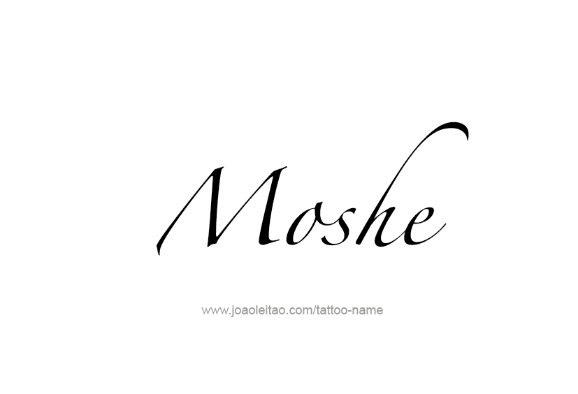 Tattoo Design  Name Moshe   