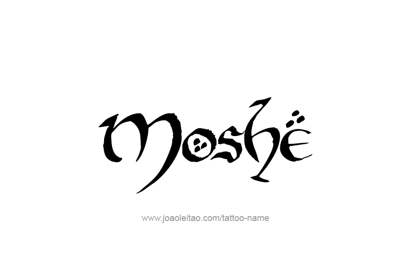 Tattoo Design  Name Moshe   