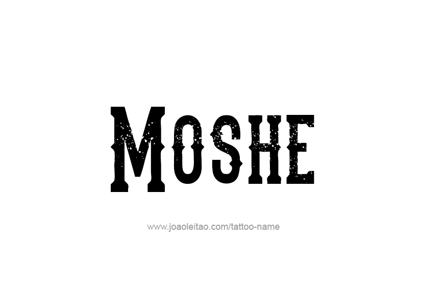 Tattoo Design  Name Moshe   