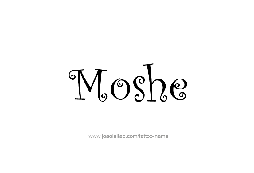 Tattoo Design  Name Moshe   