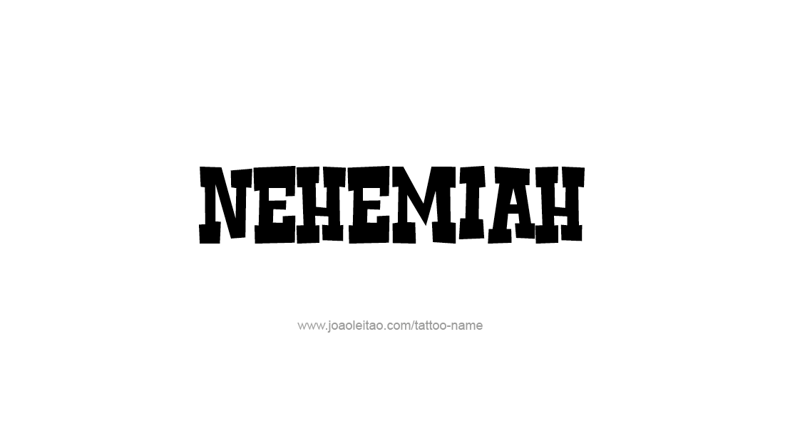 Tattoo Design  Name Nehemiah   