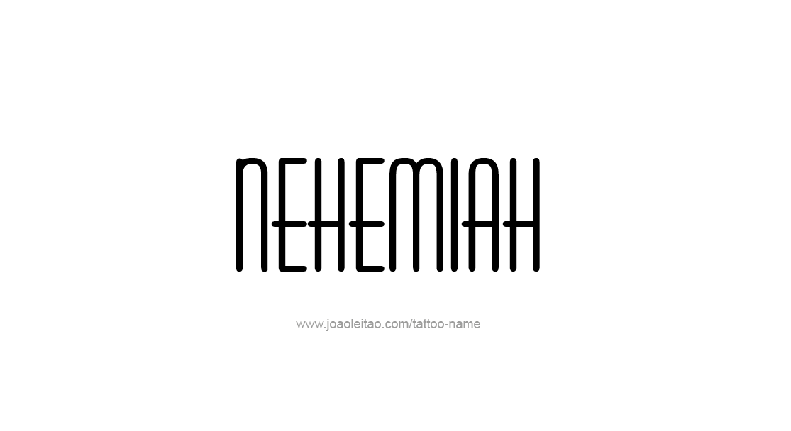 Tattoo Design  Name Nehemiah   