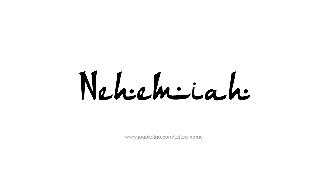 Tattoo Design  Name Nehemiah   