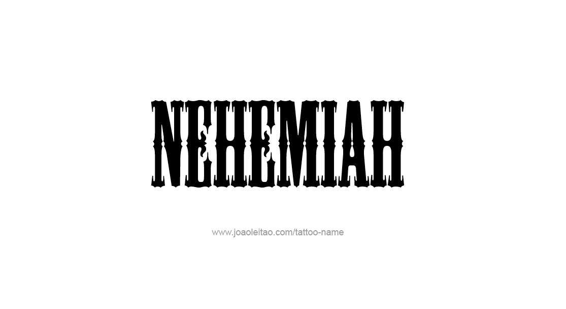 Tattoo Design  Name Nehemiah   