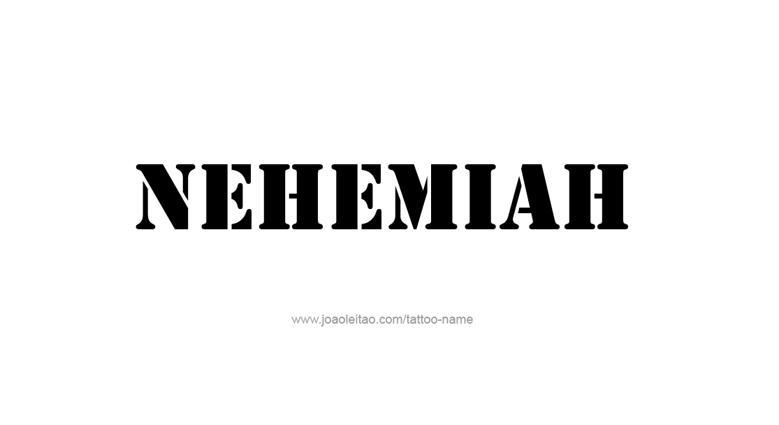 Tattoo Design  Name Nehemiah   