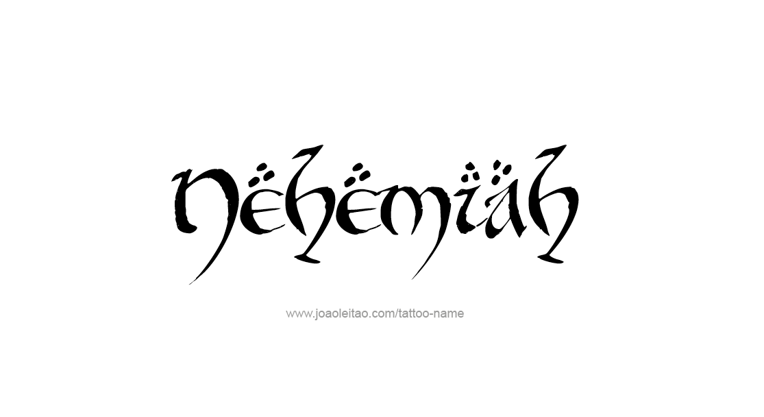 Tattoo Design  Name Nehemiah   