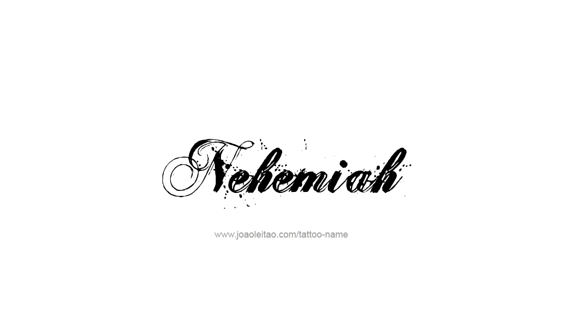 Tattoo Design  Name Nehemiah   