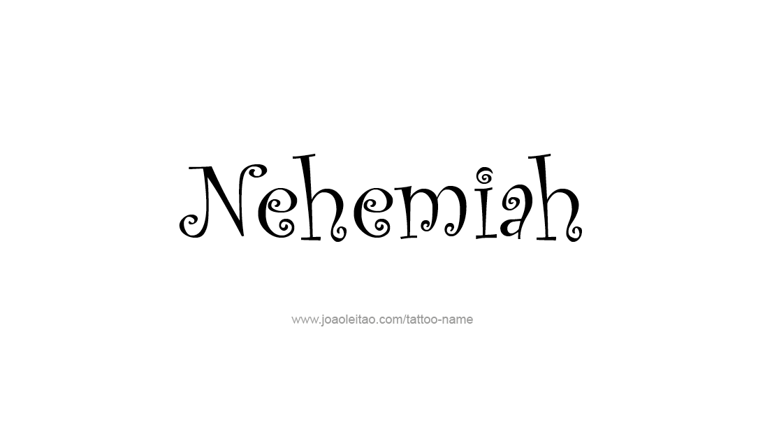 Tattoo Design  Name Nehemiah   