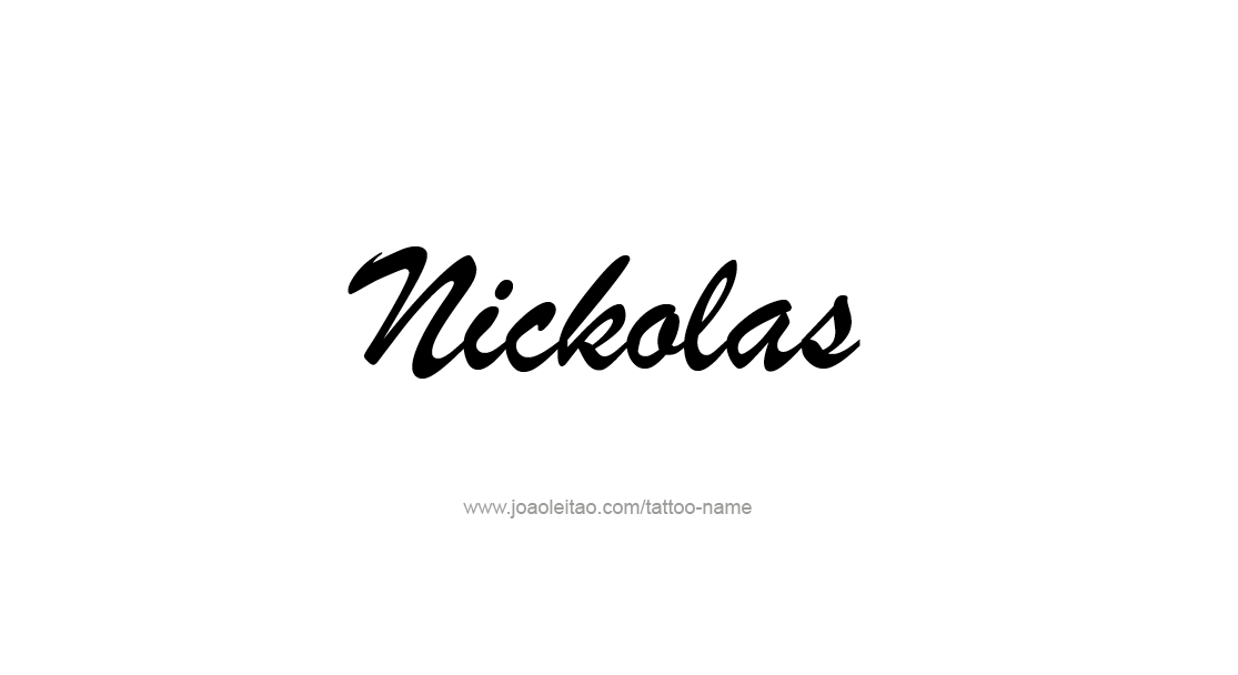 Tattoo Design  Name Nickolas   