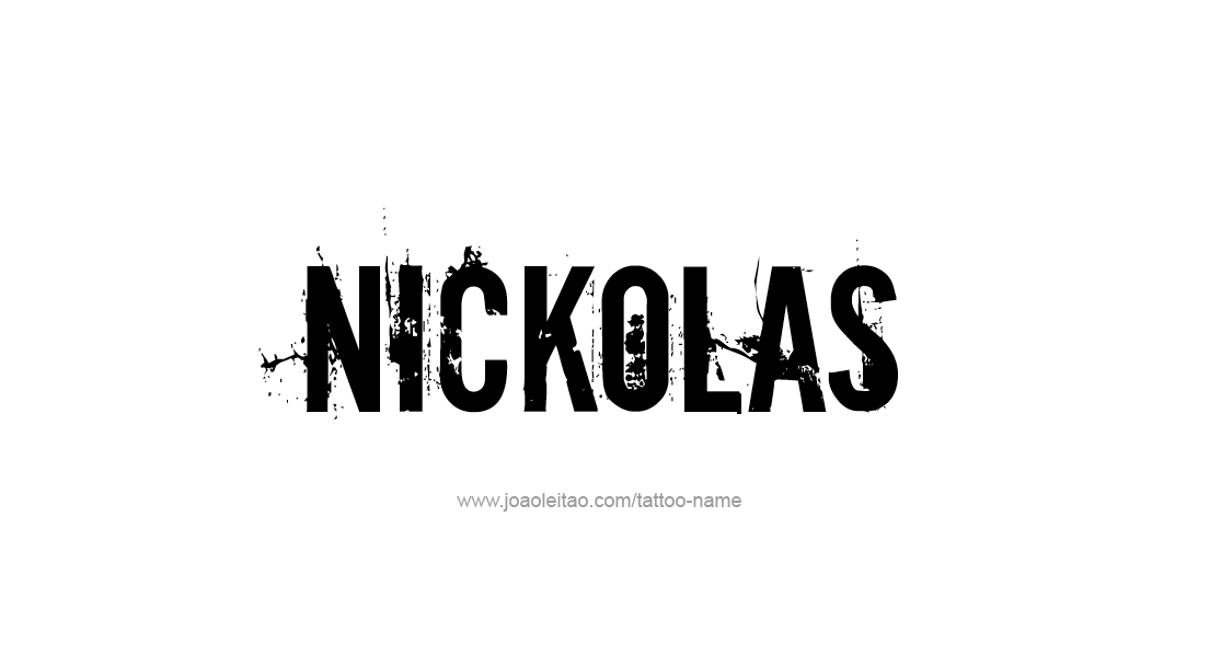 Tattoo Design  Name Nickolas   