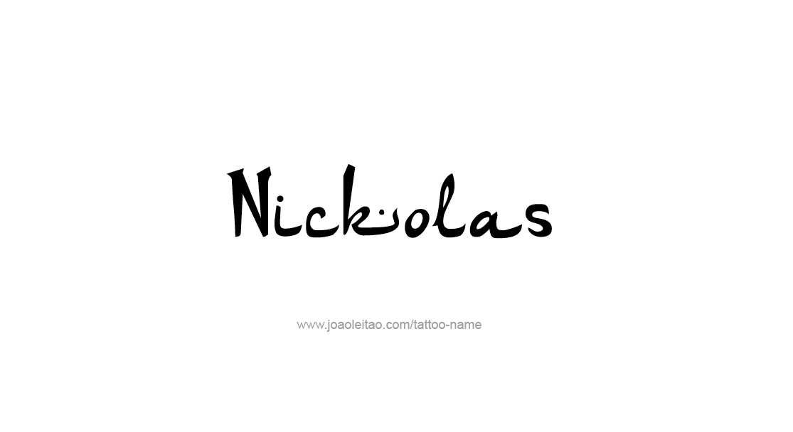 Tattoo Design  Name Nickolas   