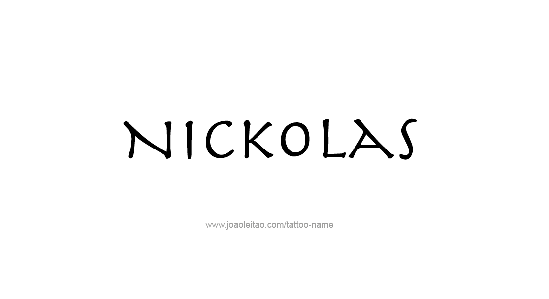 Tattoo Design  Name Nickolas   