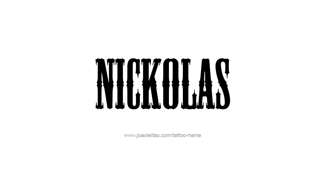 Tattoo Design  Name Nickolas   